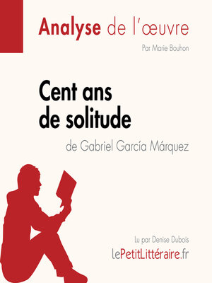 cover image of Cent ans de solitude de Gabriel García Márquez (Fiche de lecture)